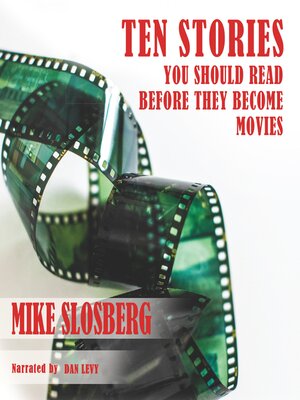 cover image of Ten Stories You Should Read Before They Become Movies